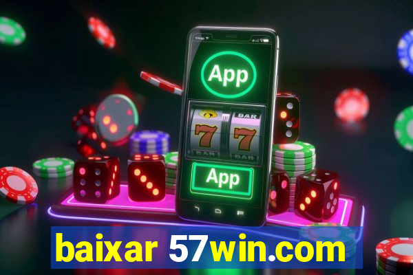 baixar 57win.com